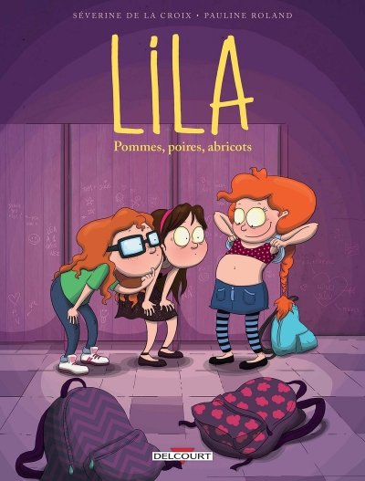 Lila Tome 1 - Pommes, poires, abricots (BD)