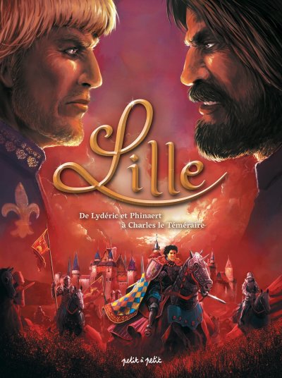 Lille en BD tome 1 - De Lyderic et Phinaert &agrave; Charles le t&eacute;m&eacute;raire