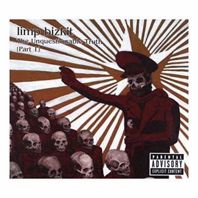 Limp Bizkit : The Unquestionable Truth