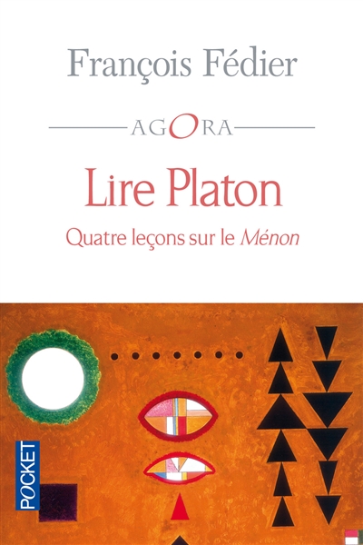 Lire Platon - Quatre Le&ccedil;ons Sur Le M&eacute;non