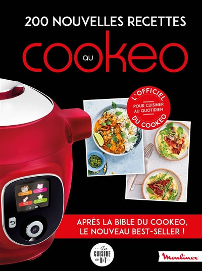 Livre 200 Nouvelles Recettes Au Cookeo - Apres La Bible Du Cookeo - Le Livre