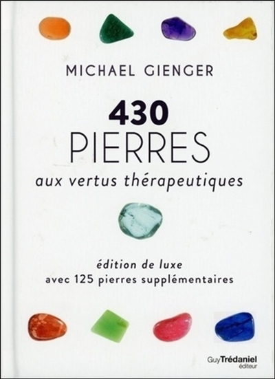 Livre - 430 pierres aux vertus th&eacute;rapeutiques   &eacute;dition de luxe    avec 125 pierres suppl&eacute;mentaires