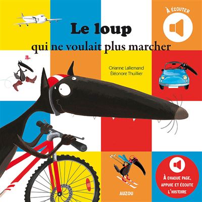 Livre &agrave; &eacute;couter : le loup qui ne voulait plus marcher