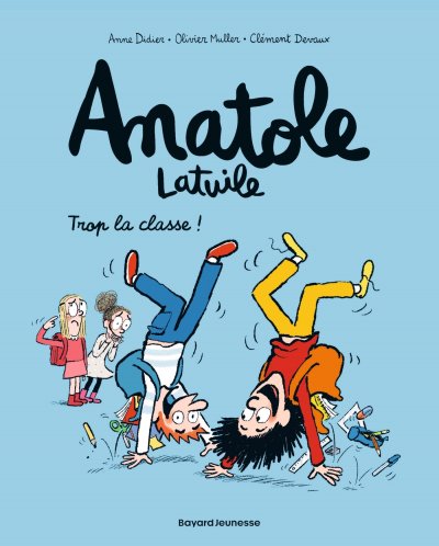 Livre - Anatole Latuile T.11   trop la classe!