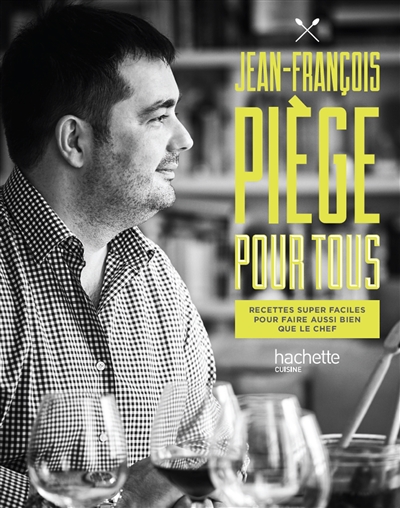 Livre Jean-Fran&ccedil;ois Pi&egrave;ge pour tous Hachette pratique
