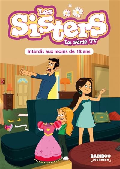 Livre - les Sisters   la s&eacute;rie TV T.5   interdit aux moins de 12 ans