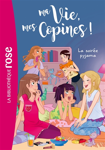 Livre - ma vie, mes copines T.7   la soir&eacute;e pyjama