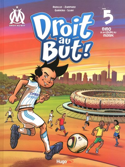 Livre OM "Droit au But : Nino &agrave; la Coupe du Monde " Tome 5
