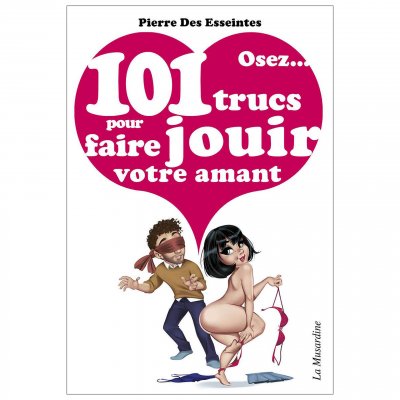 Livre Osez 101 trucs pour faire jouir votre amant