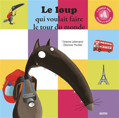 Livre sonore : le loup qui voulait faire le tour du monde