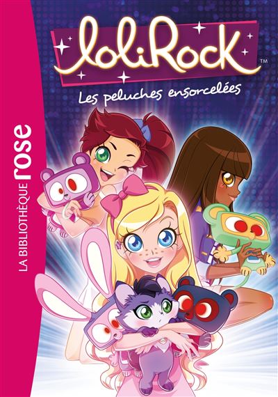 Lolirock Tome 5 - Les Peluches Ensocel&eacute;es