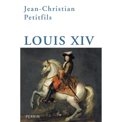 Louis Xiv Jean-Christian Petitfils