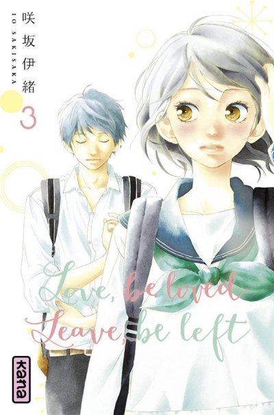 Love, be loved Leave, be left - Tome 3 (Manga)