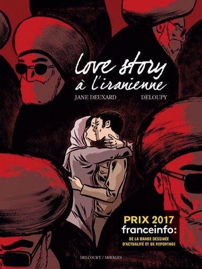 Love Story &agrave; L'Iranienne - Prix franceinfo de la BD d'actualit&eacute; 2017