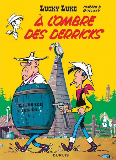 Lucky Luke - Tome 18 - &Agrave; l'ombre des derricks (BD)