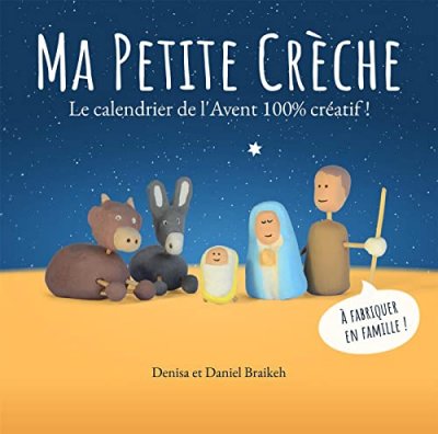 EMMANUEL Ma Petite Cr&egrave;che - Le Calendrier De L'avent 100 % Cr&eacute;atif !
