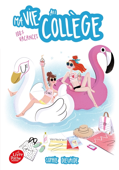 Ma vie au coll&egrave;ge - 100% vacances - 100 % vacances (Poche)