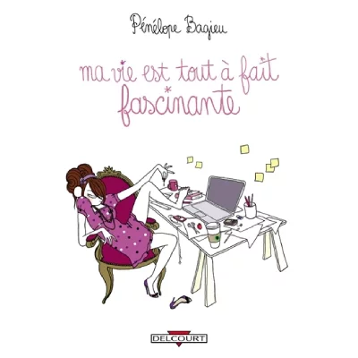 Ma vie est tout &agrave; fait fascinante