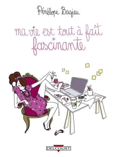 Ma vie est tout &agrave; fait fascinante