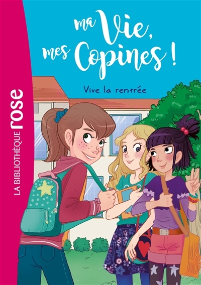 Ma vie, mes copines 01 - Vive la rentr&eacute;e ! (Poche)
