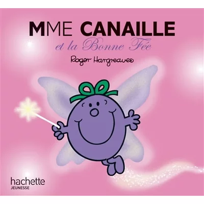 Madame Canaille et la Bonne F&eacute;e (Jeunesse)