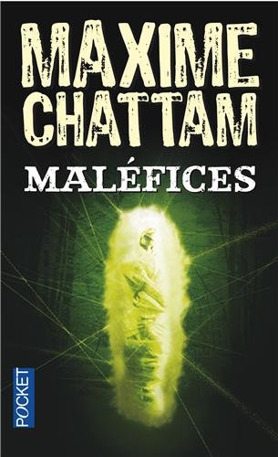 Mal&eacute;fices Maxime Chattam