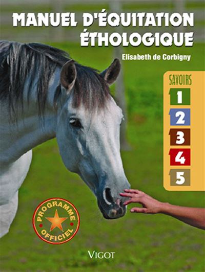 Manuel d'&eacute;quitation &eacute;thologique: Savoirs 1, 2, 3, 4, 5