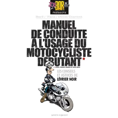 Manuel de conduite &agrave; l'usage du motocycliste d&eacute;butant
