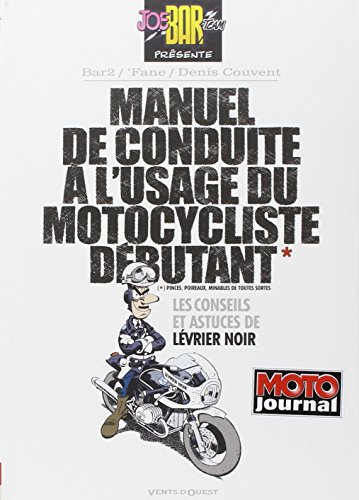 Manuel de conduite &agrave; l'usage du motocycliste d&eacute;butant