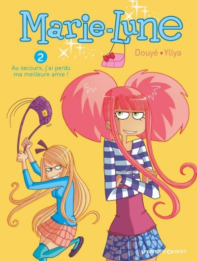 Marie Lune - Tome 02: Au secours, j'ai perdu ma meilleure amie !