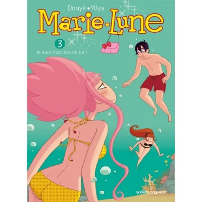Marie Lune - Tome 03: Je suis trop love de lui !