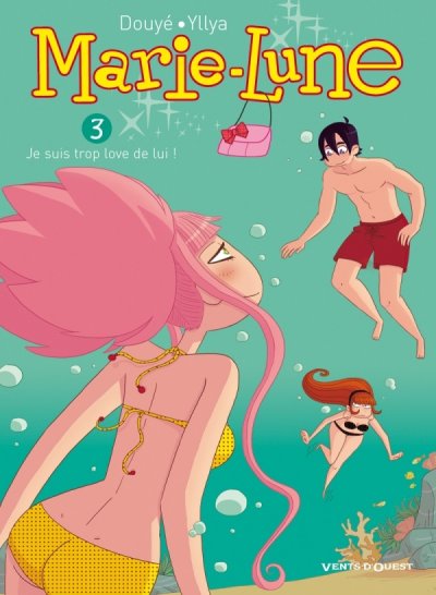 Marie Lune - Tome 03: Je suis trop love de lui !