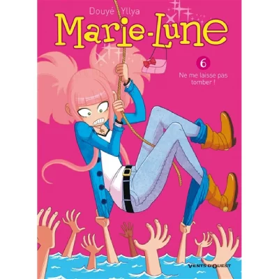 Marie Lune - Tome 06: Ne me laisse pas tomber !