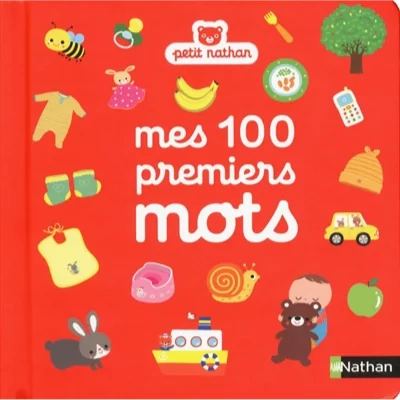 Mes 100 premiers mots - imagier b&eacute;b&eacute; d&egrave;s 10 mois