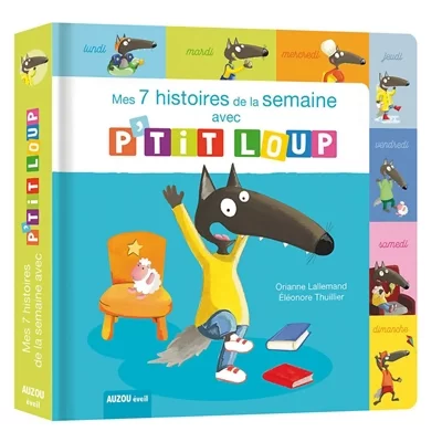 Mes 7 histoires de la semaine avec p'tit loup (nouvelle edition)