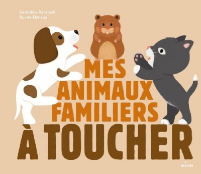 Mes animaux familiers &agrave; toucher