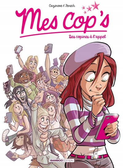 Mes cop's - tome 01 - Des copines &agrave; l'appel (BD)
