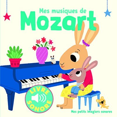 Mes musiques de Mozart (Jeunesse)