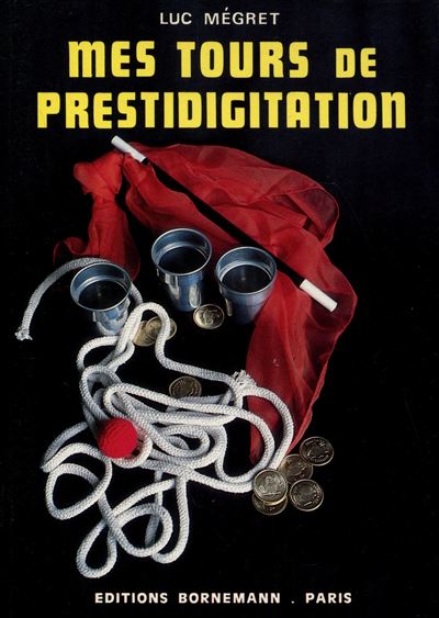 BORNEMANN Mes tours de prestidigitation