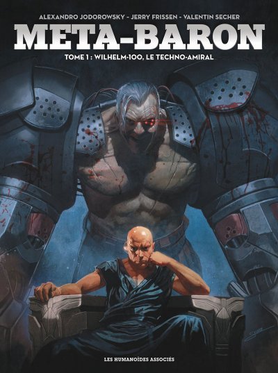 Meta-Baron Tome 1 - Wilhelm-100, Le Techno-Amiral