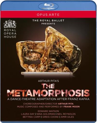 Metamorphosis. Ballet Contemporain d'apr&egrave;s l'uvre de Franz Kafka. Watson, Day, Pita, Moon. [Blu-Ray]
