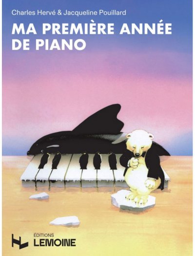 LEMOINE M&eacute;thodes et p&eacute;dagogie  HERVE Charles/POUILLARD Jacqueline - Ma premi&egrave;re ann&eacute;e de piano + CD