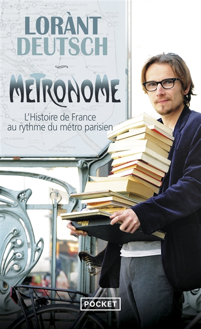 M&eacute;tronome - L'histoire De France Au Rythme Du M&eacute;tro Parisien