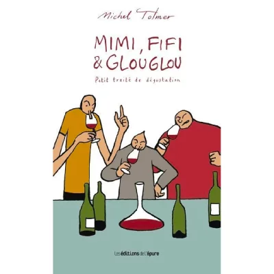 Mimi, Fifi & Glouglou Tome 1 - Petit Trait&eacute; De D&eacute;gustation