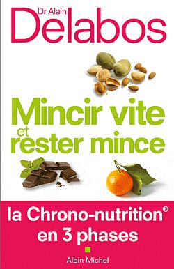 Mincir Vite Et Rester Mince - La Chrono-Nutrition En 3 Phases