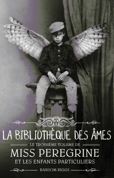 Miss Peregrine et les enfants particuliers - Tome 3 : La biblioth&egrave;que des &acirc;mes