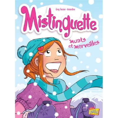 Mistinguette - tome 4 Monts et merveilles 