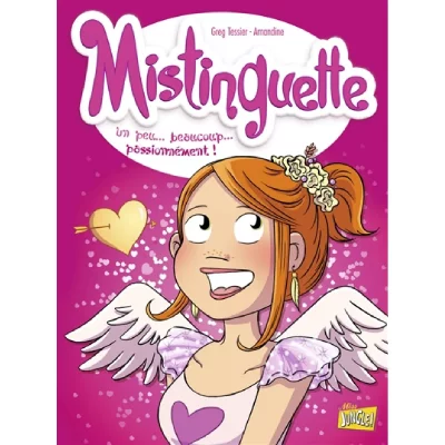 Mistinguette Tome 7 - Un Peu - Beaucoup - Passionn&eacute;ment !