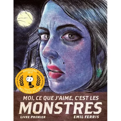 Moi, ce que j'aime, c'est les monstres. Livre premier