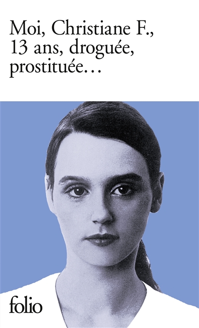 Moi, Christiane F., 13 ans, drogu&eacute;e, prostitu&eacute;e